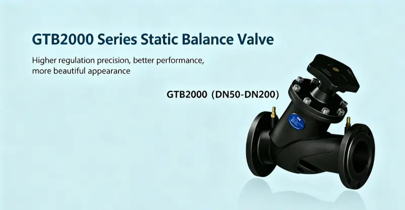 GTB2000 Series Static Balancing Valve